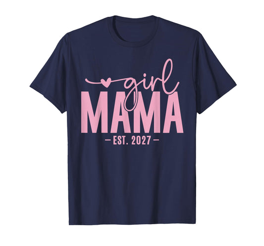 Girl Mama Est 2027 Pregnancy Reveal Mom to Be New Mommy T-Shirt