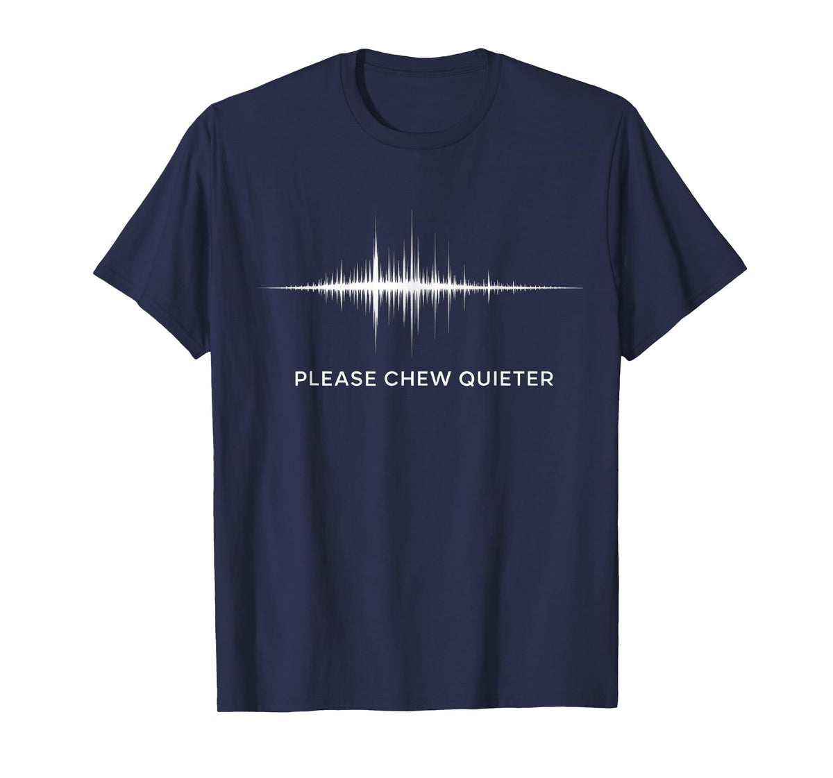 Sound Wave “Please Chew Quieter” Minimal Design T-Shirt
