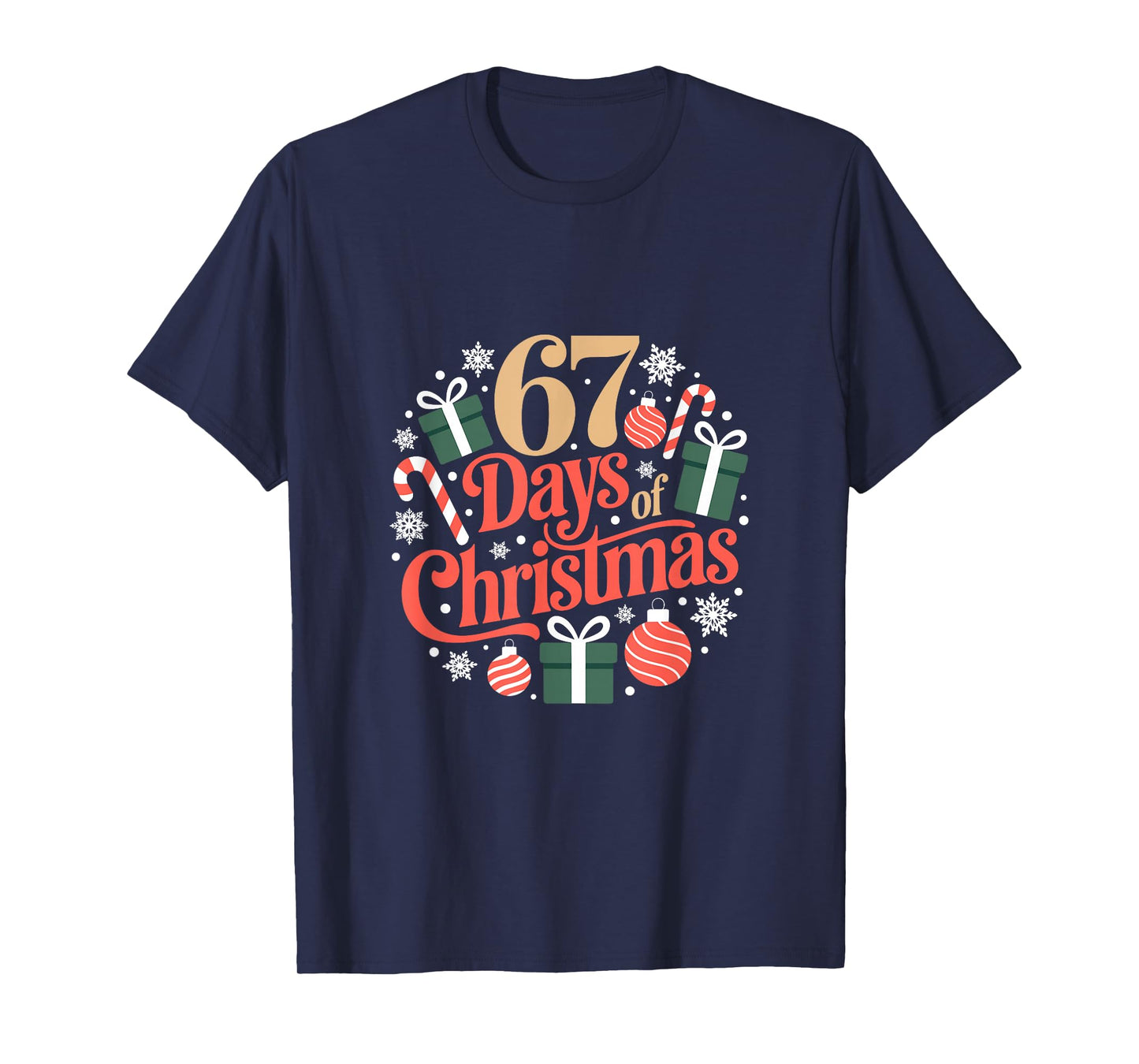 Six Seven Days of Christmas Holiday Countdown Funny 67 T-Shirt
