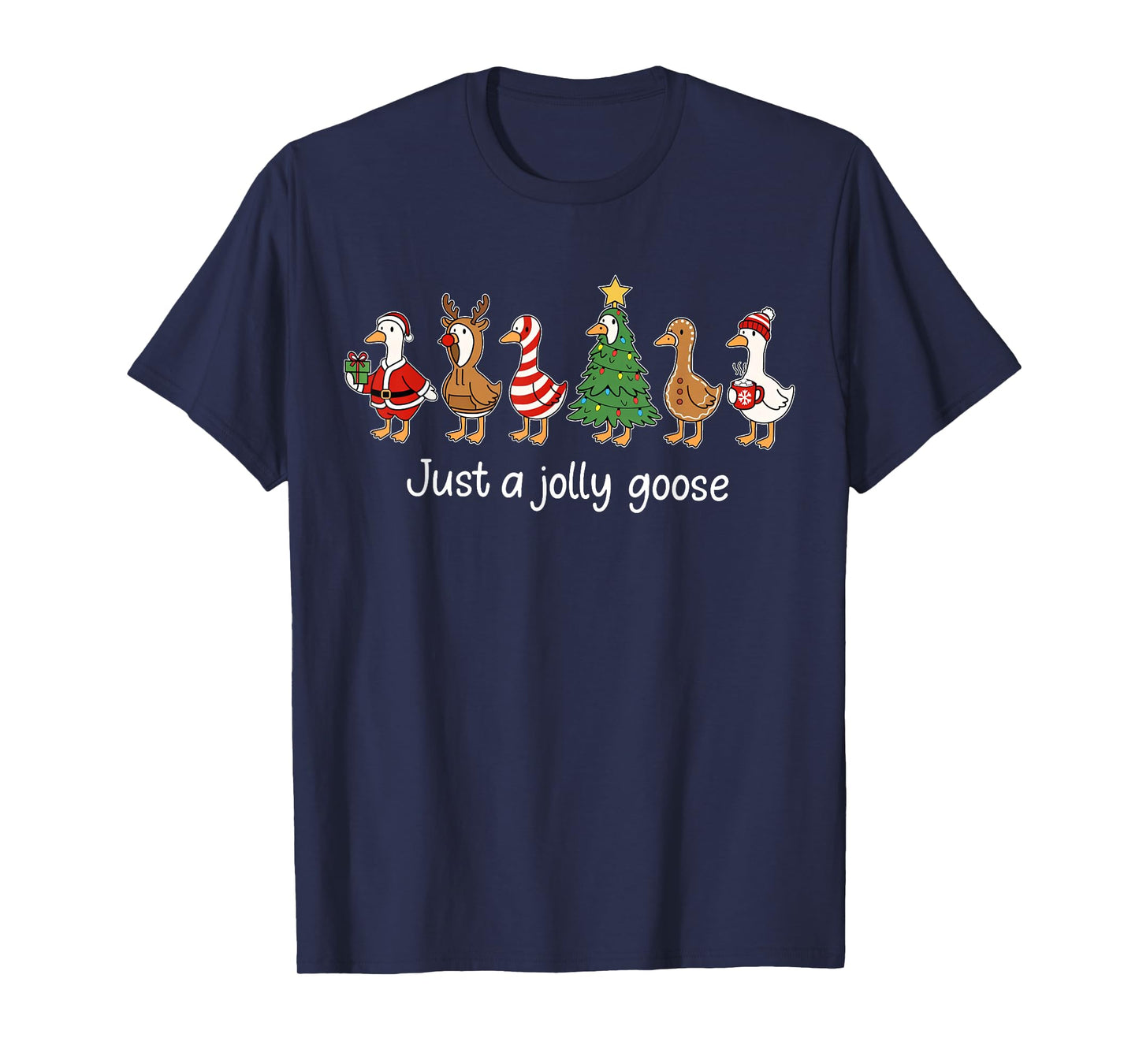 Just A Jolly Goose Funny Merry Goosemas Christmas Xmas T-Shirt