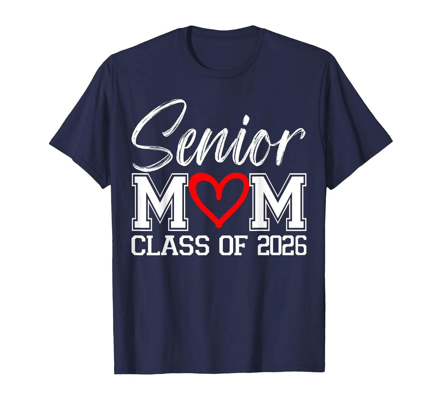 Senior Mom Class of 2026 Graduation High School College T-Shirt