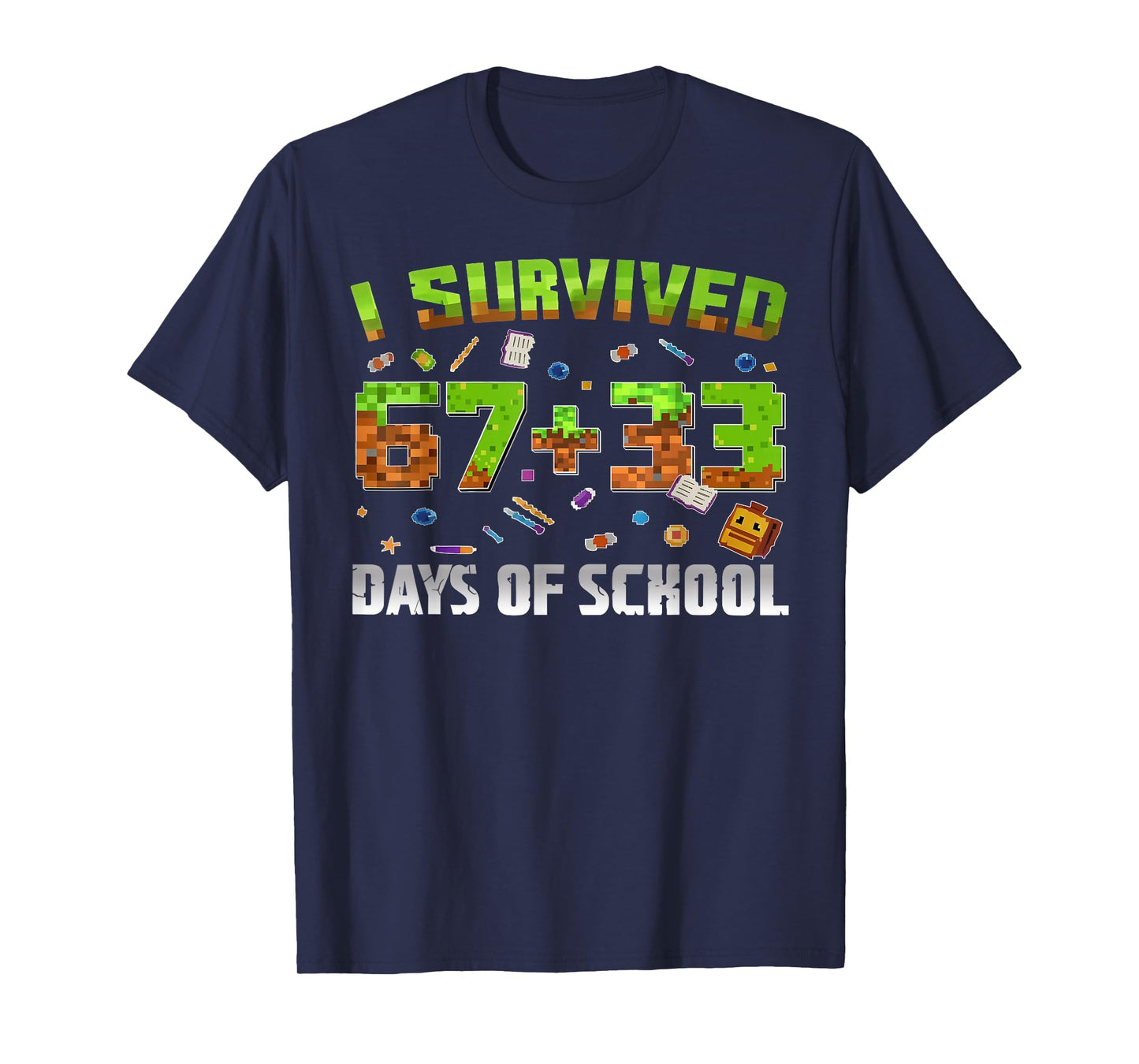 I Survived 100 Days of School 67+33 Game Student Teacher T-Shirt