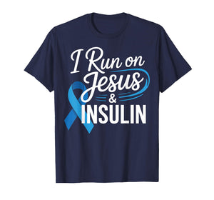 I Run On Jesus & Insulin - Diabetes T-Shirt