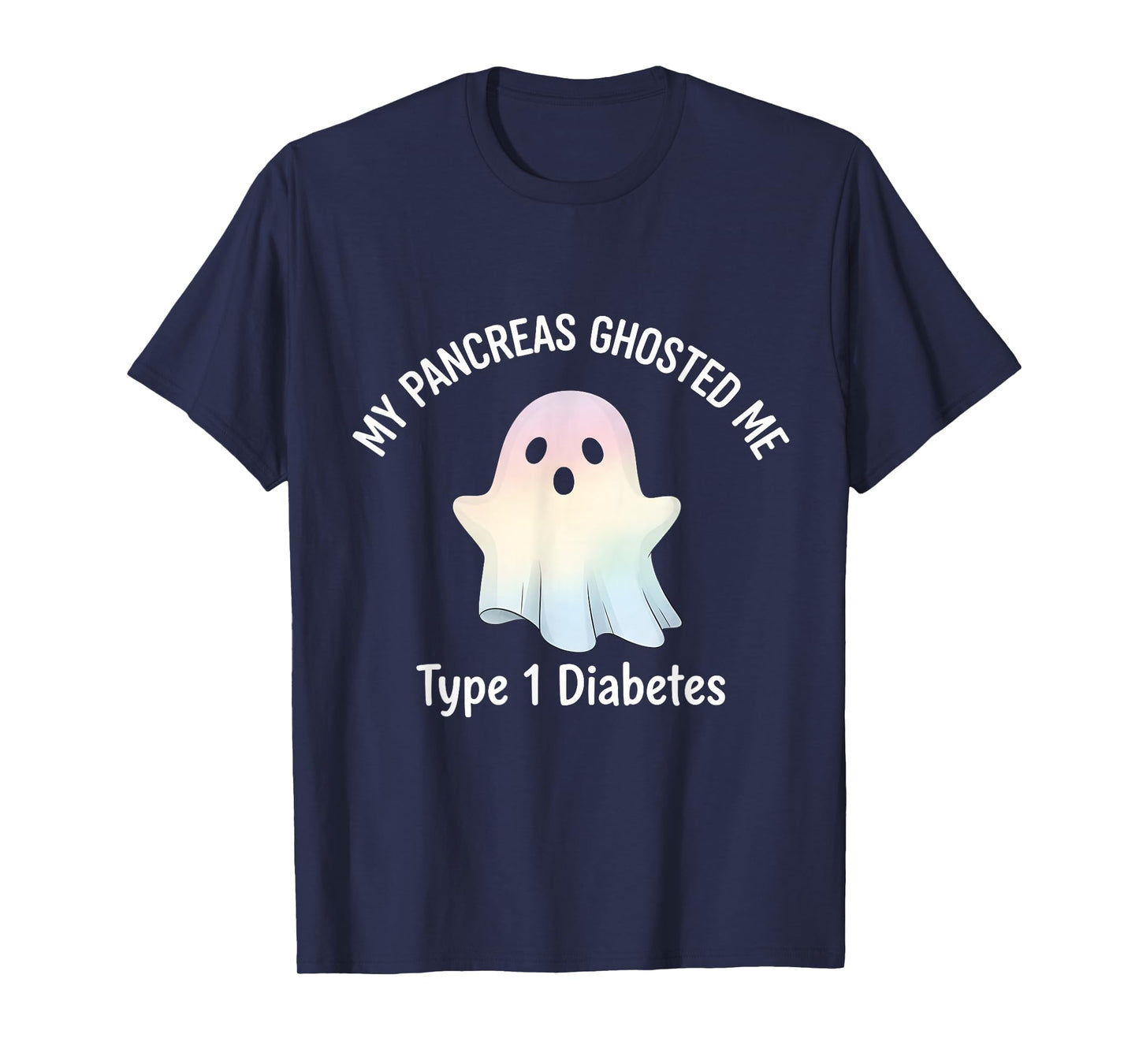 My Pancreas Ghosted Me Type 1 Diabetes Awareness Ghost T-Shirt