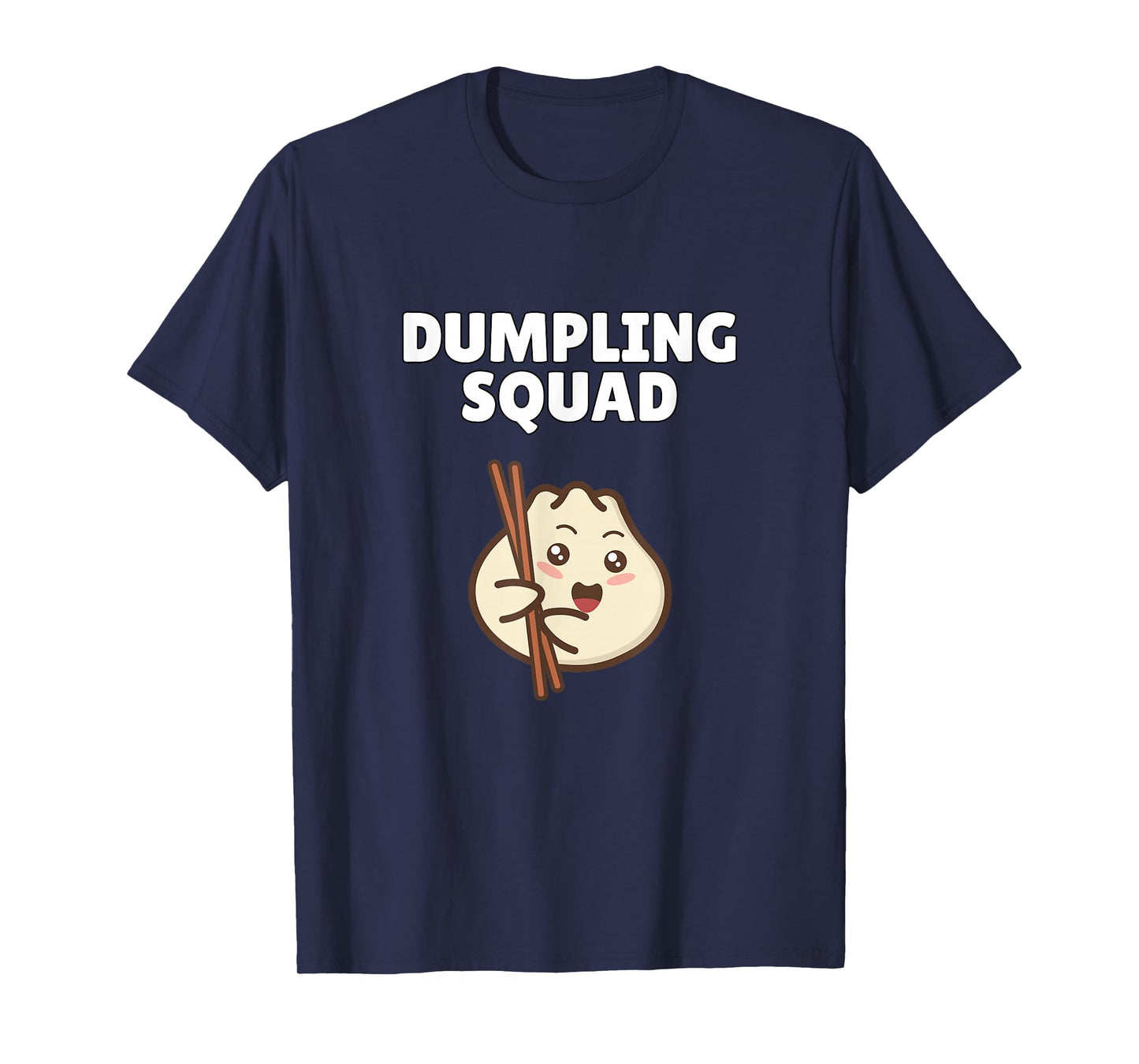 Dumpling Squad Funny Dumpling Lover Humor T-Shirt