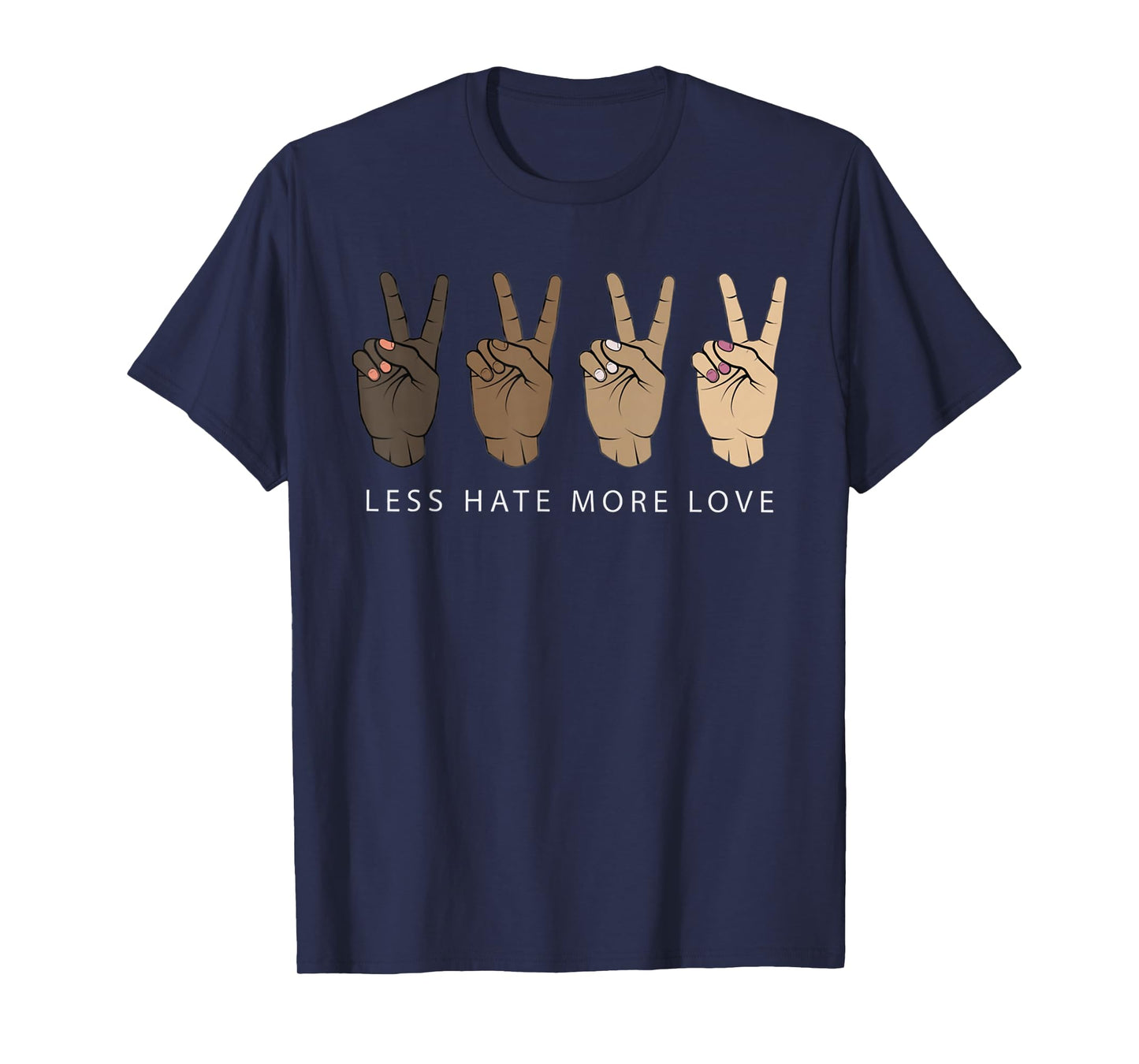 Less Hate More Love Peace Diversity Equality T-Shirt
