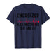 Energizer Has Nothing On Me LVAD Heart Surgery T-Shirt