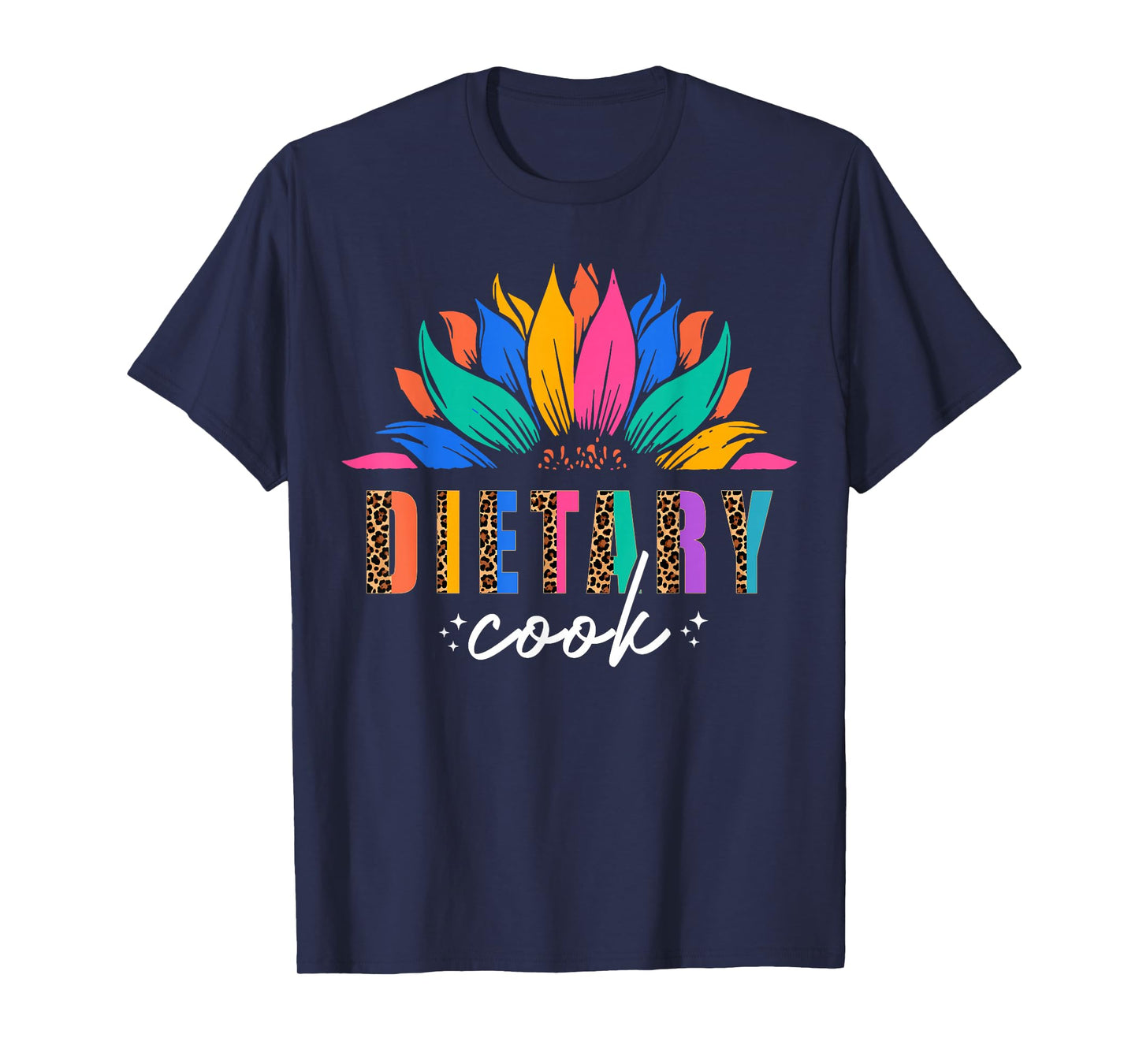 Dietary Cook Sunflower Appreciation Dietary Worker T-Shirt