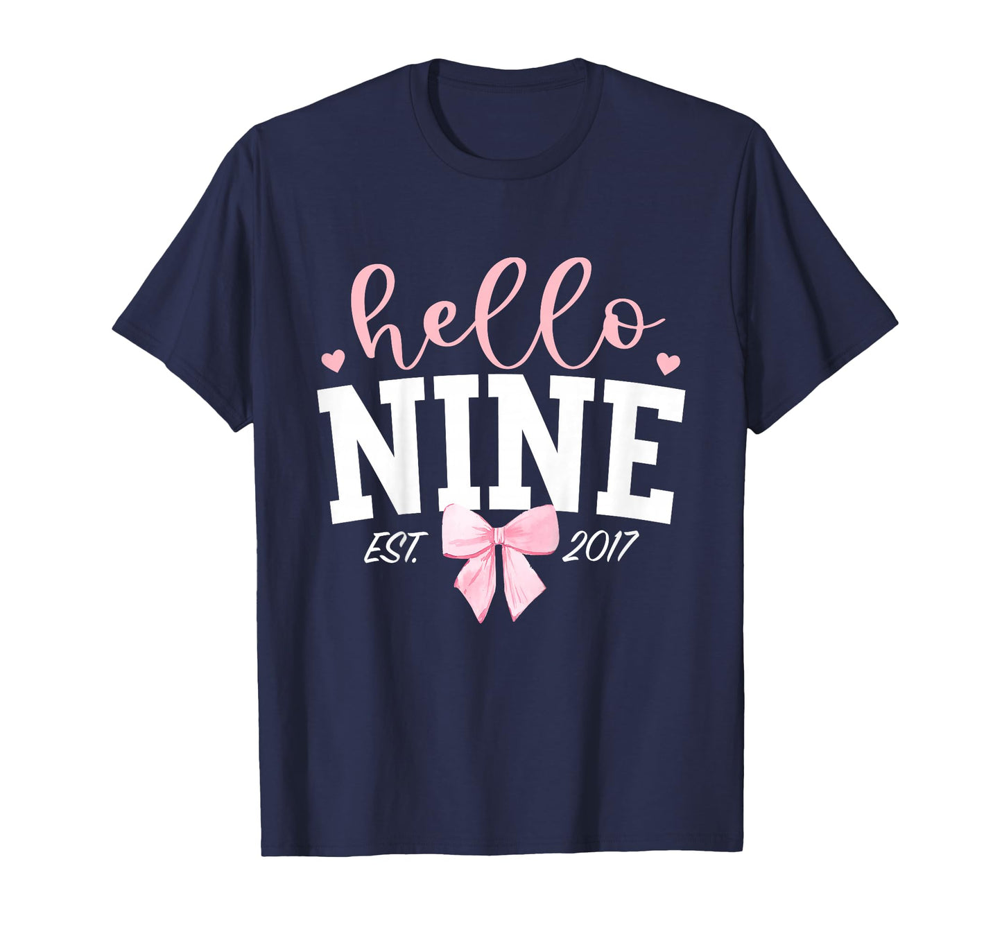 Hello Nine Est 2017 9th Birthday Girl Turning 9 T-Shirt
