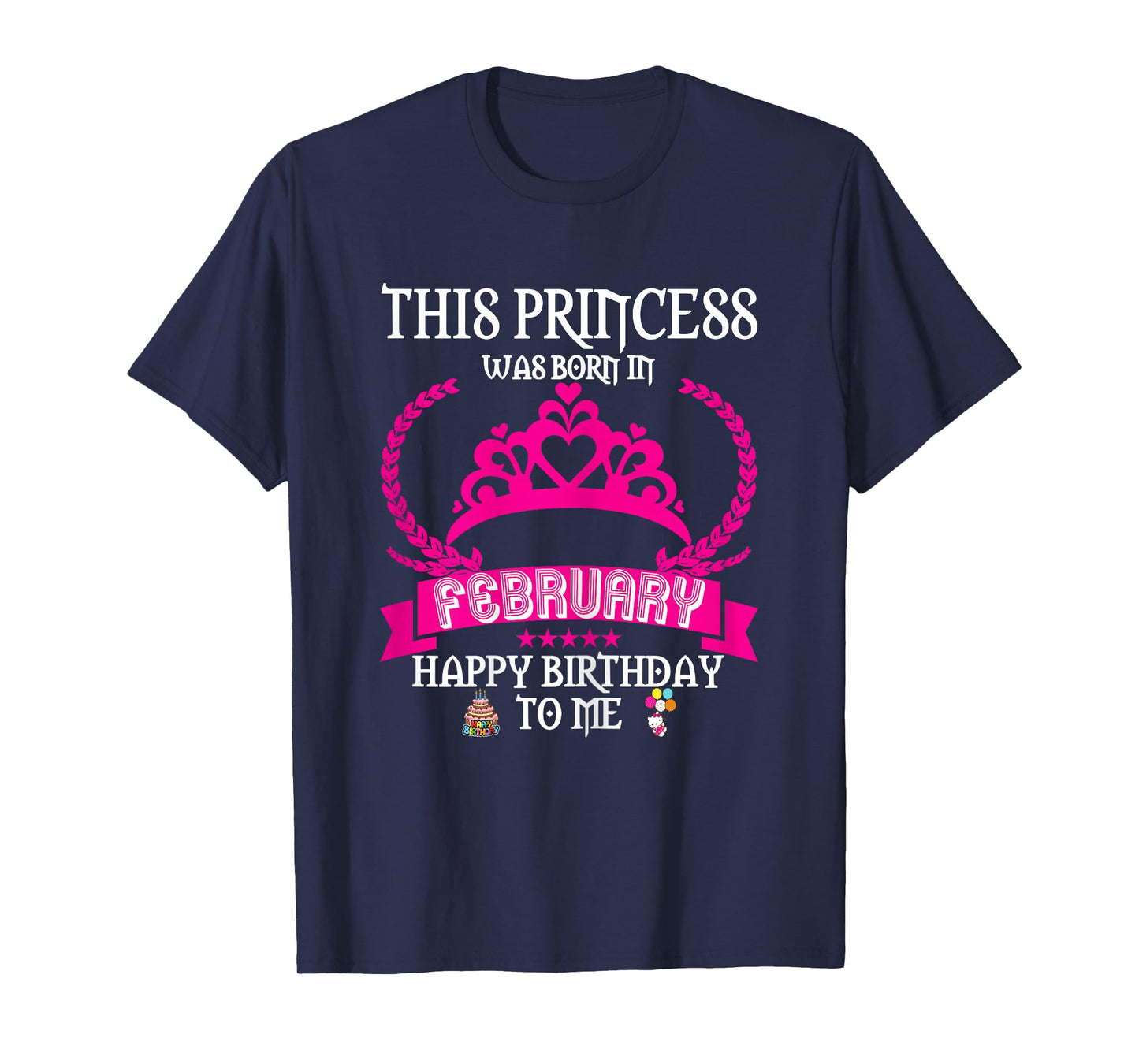 This Princess was Born in February Funny Feb Birthday Queen T-Shirt