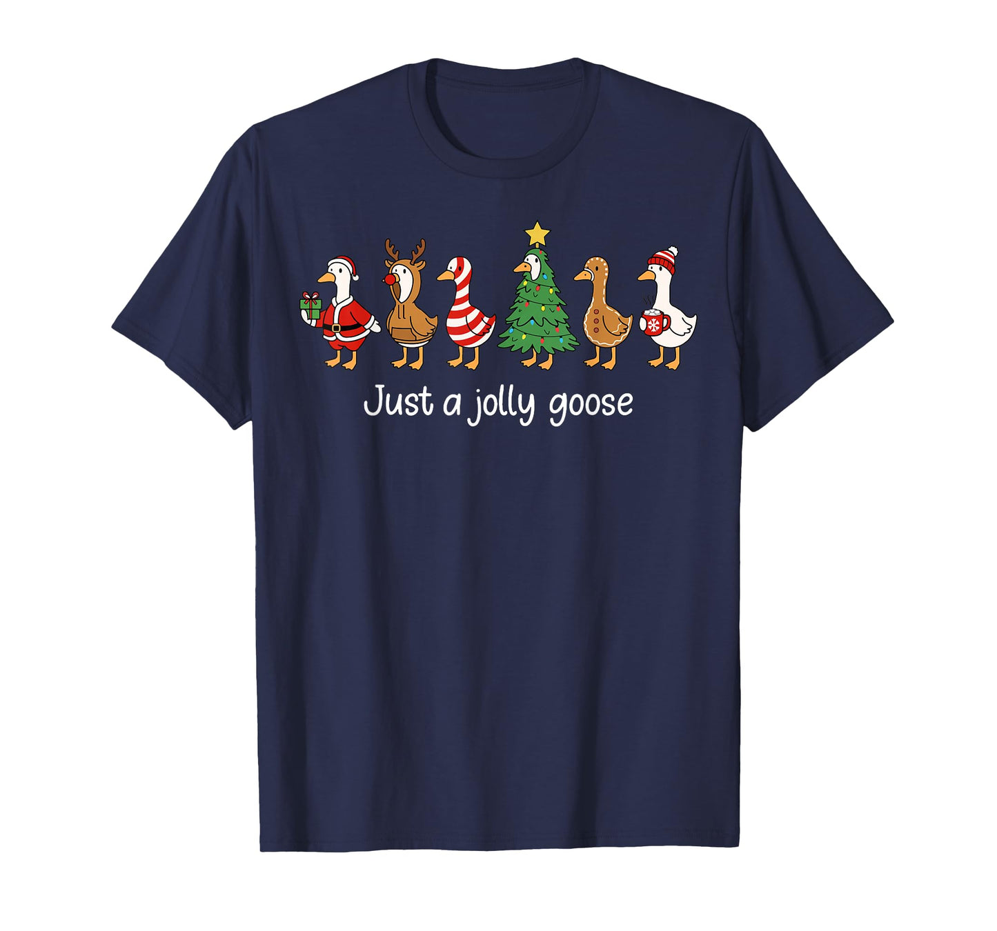 Just a Jolly Goose Funny Christmas for Mens Womans Kids T-Shirt