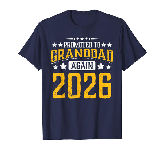 Promoted to Granddad Again 2026 Proud Grandpa 26 Announce T-Shirt