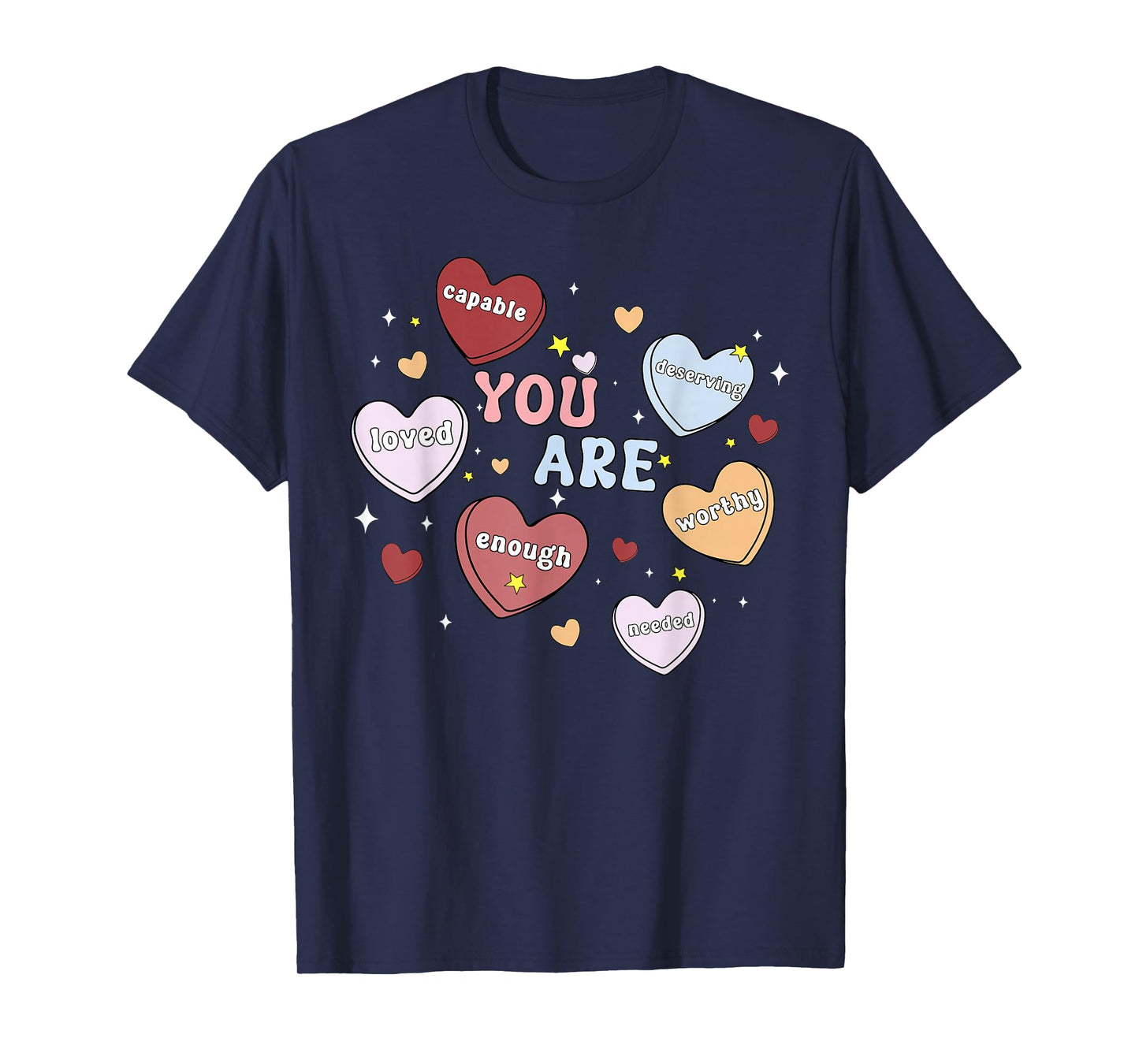 You are Cute Heart Candy Mental Health Valentine Psych Nurse T-Shirt