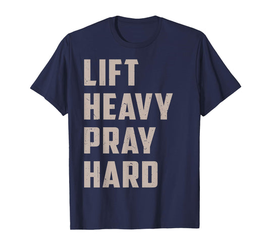Lift Heavy Pray Hard Men's Christian Workout Jesus Lords Gym T-Shirt