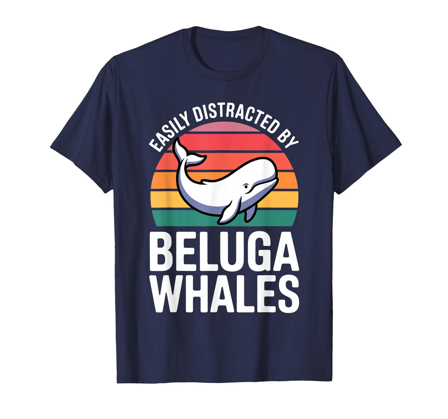 Funny Beluga Whale Design for Men Women Beluga Whale Lover T-Shirt