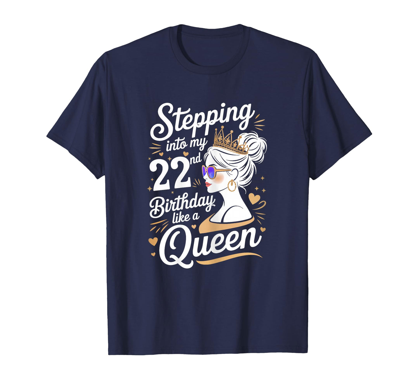 Stepping Into My 22nd Birthday 22 Years Old Women Bday Gifts T-Shirt