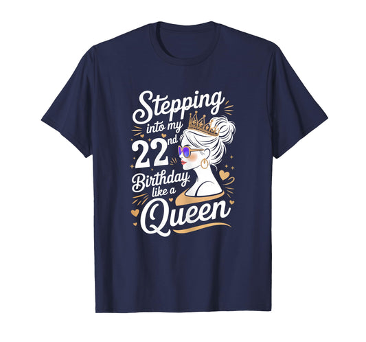 Stepping Into My 22nd Birthday 22 Years Old Women Bday Gifts T-Shirt