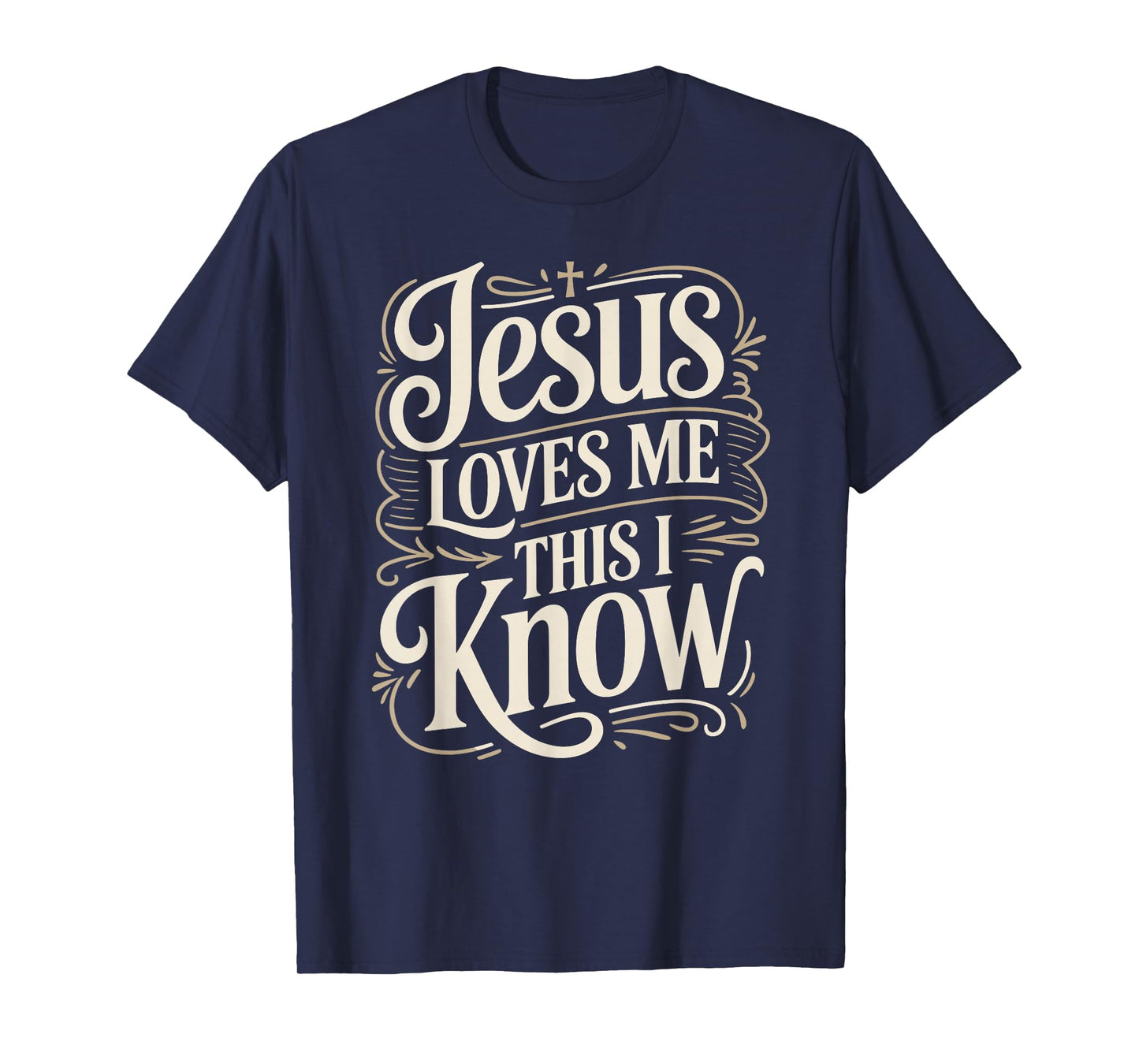 Jesus Loves Me This I Know Christian Faith Quote T-Shirt