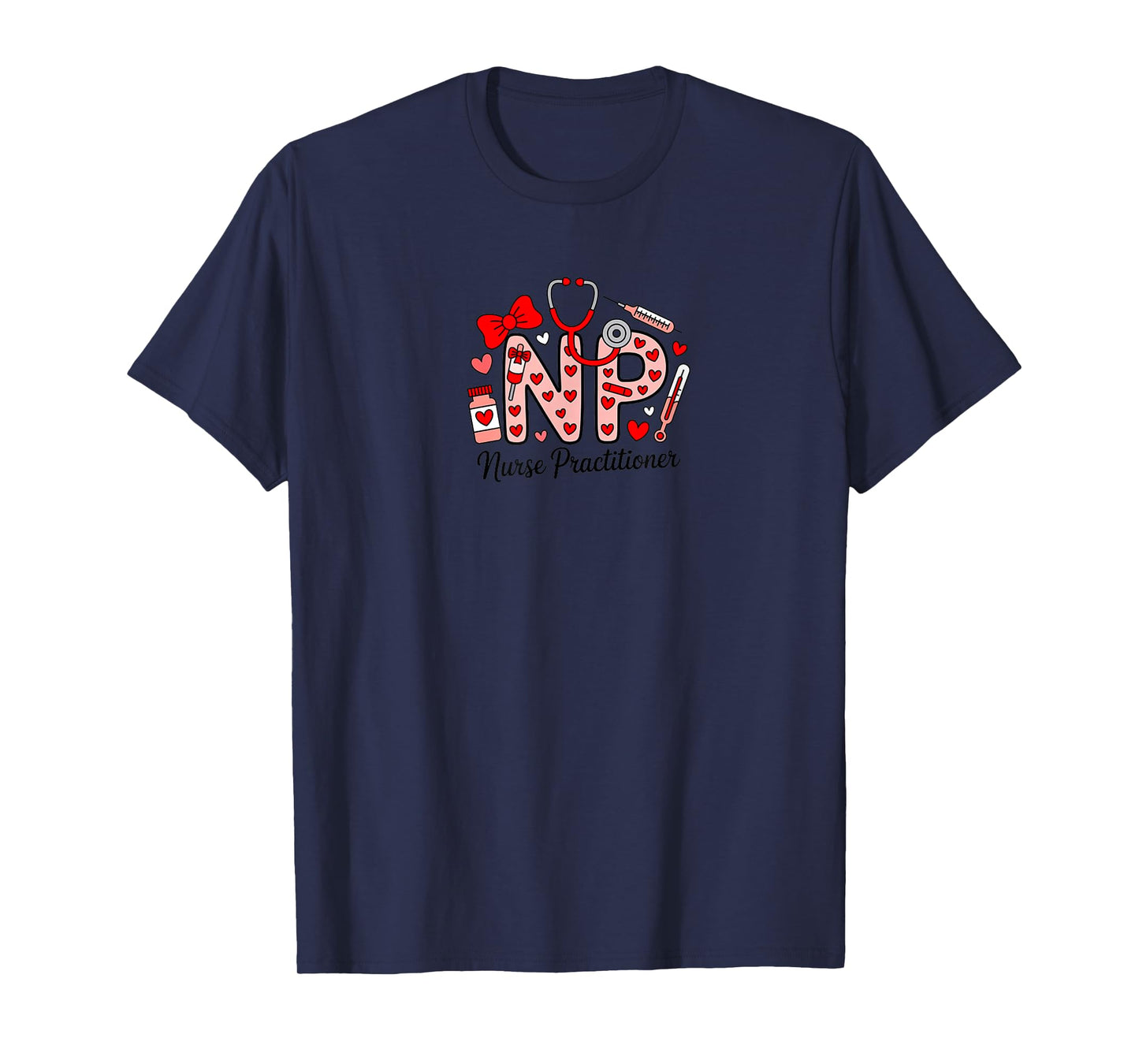 Nurse Practitioner Valentine Design for Healthcare Workers T-Shirt