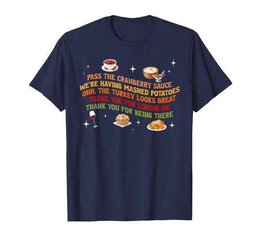 Pass The Cranberry Sauce Mashed Potatoes Funny Thanksgiving T-Shirt