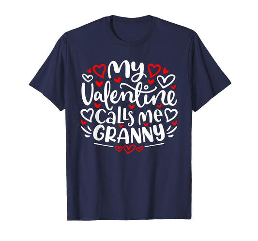My Valentine Calls Me Granny Cute Heart Valentine's Day T-Shirt