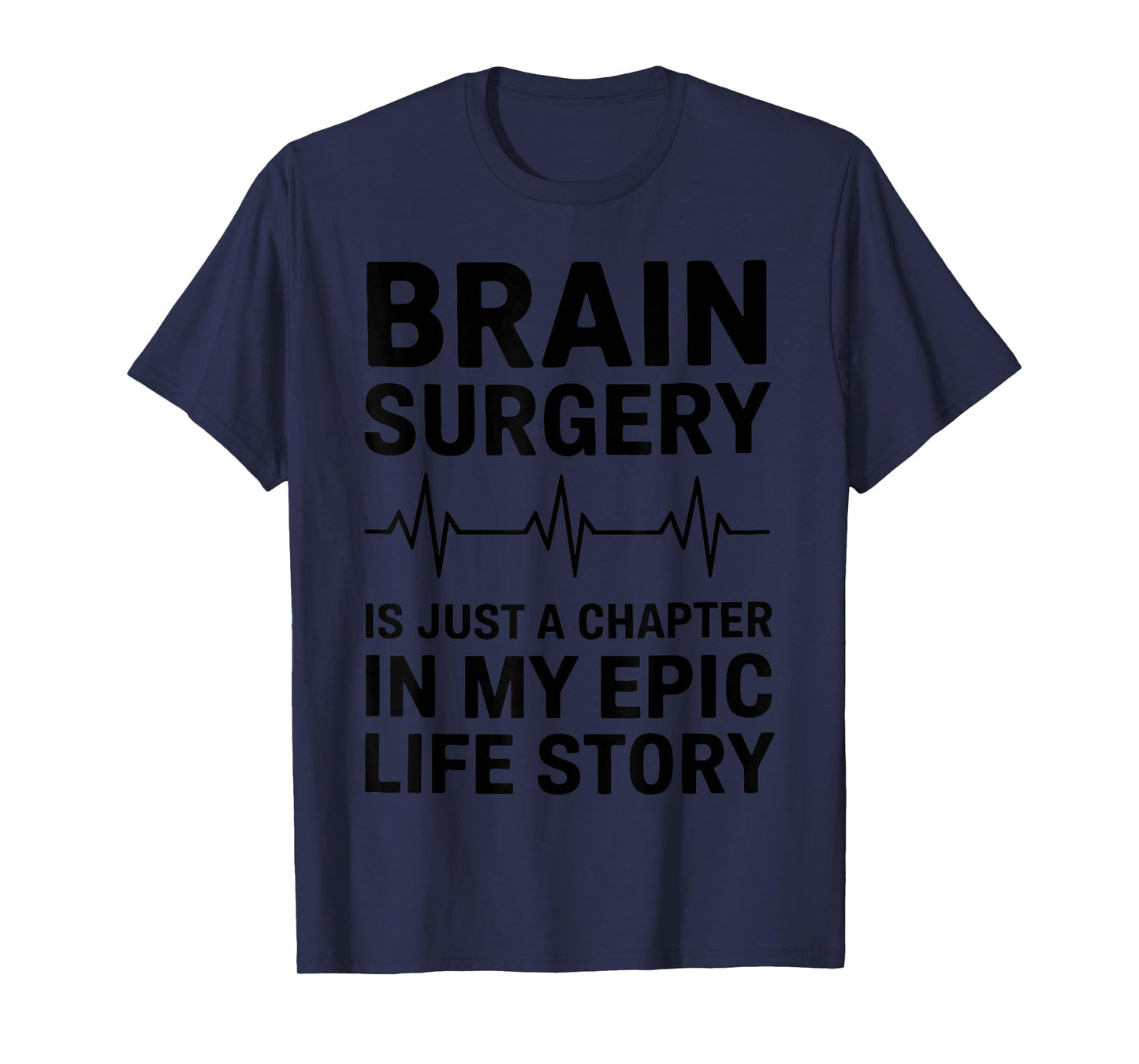 Brain Surgery Recovery Art for Men Women Post Brain Surgery T-Shirt