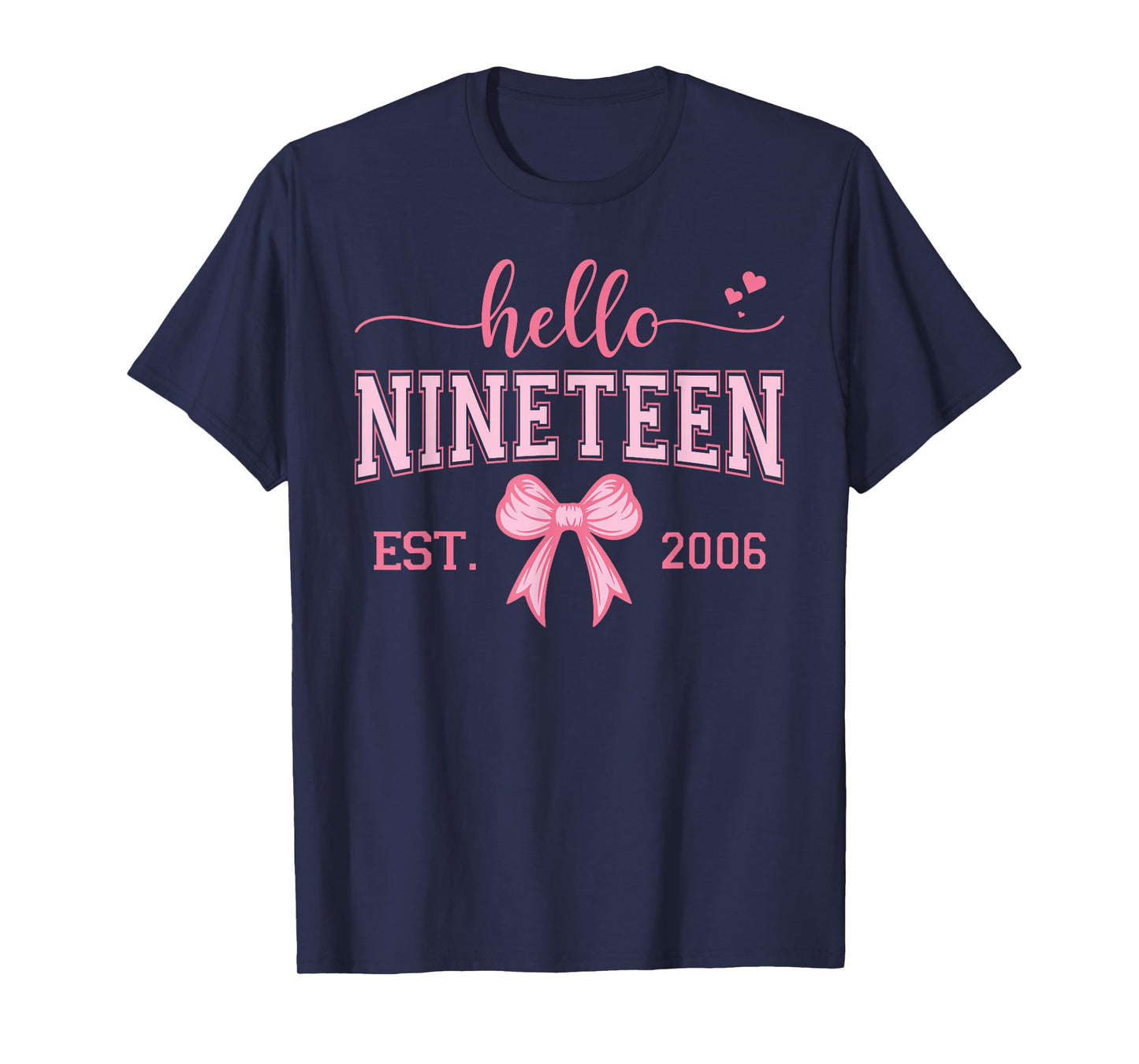 Hello Nineteen Est 2006 Coquette Bow 19th Birthday Girl T-Shirt