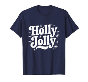 Have A Jolly Holly Christmas Cozy Winter Santa Xmas Holiday T-Shirt