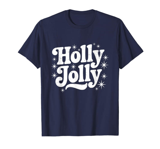 Have A Jolly Holly Christmas Cozy Winter Santa Xmas Holiday T-Shirt