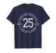 Limited Edition Est 2001 One of a Kind 25th Birthday T-Shirt