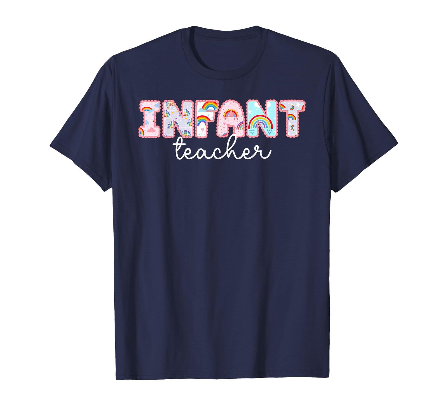 Infant Teacher Infant Teaching Best Infant Teacher T-Shirt
