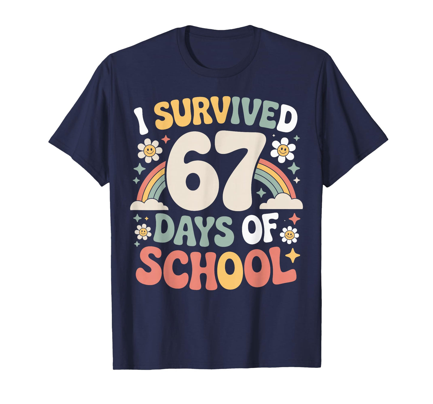 I Survived 67 Days of School Funny Teacher and Student T-Shirt