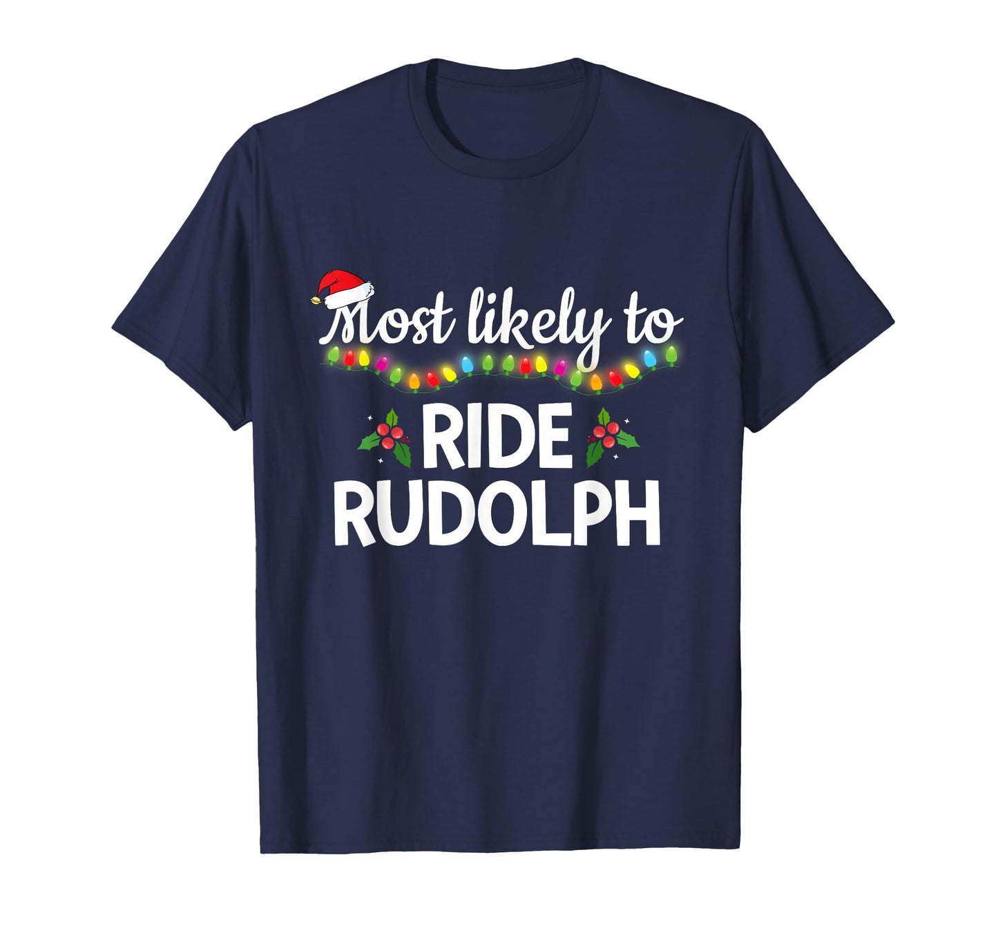 Most Likely to Ride Rudolph Funny Family Matching Christmas T-Shirt