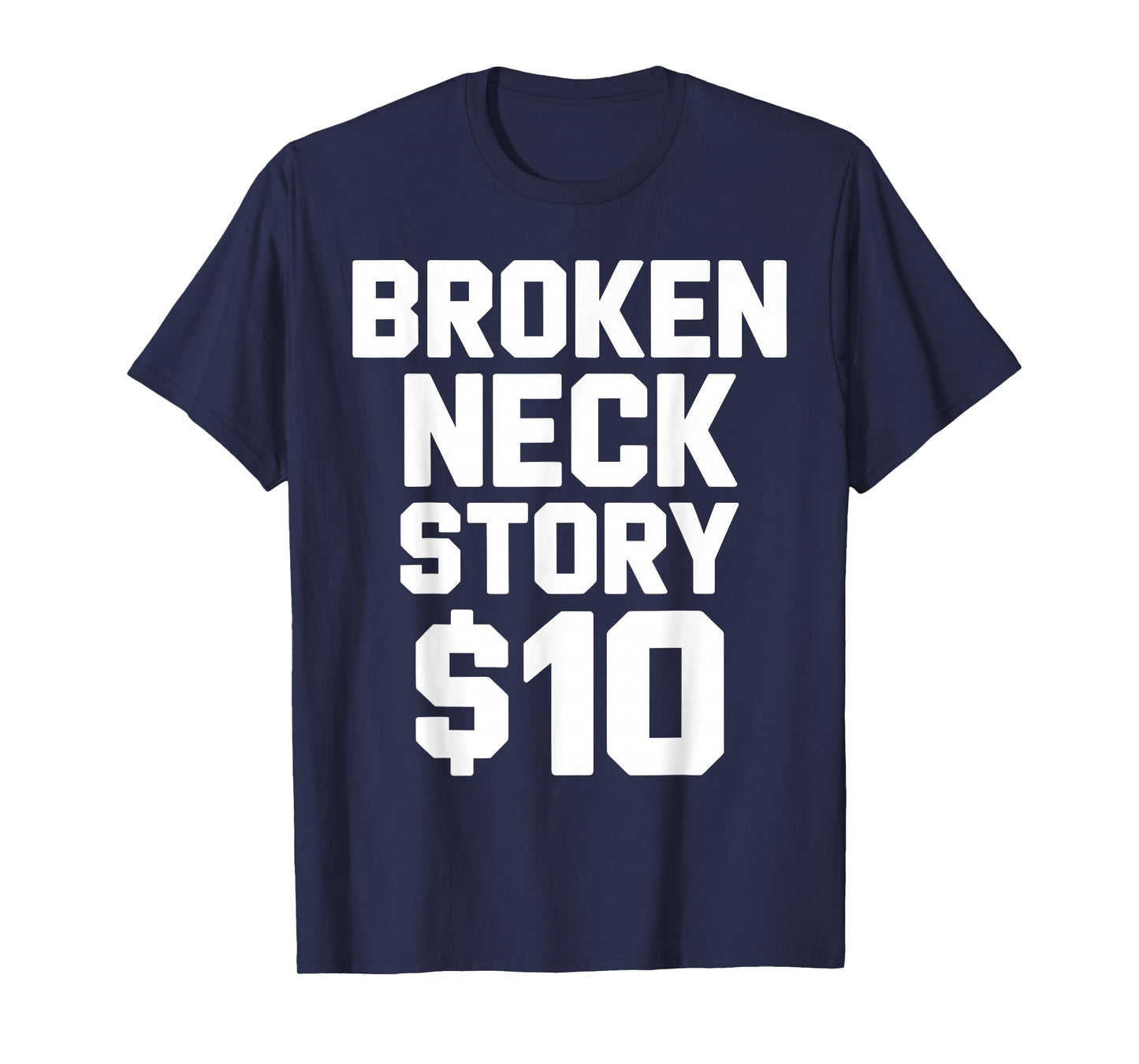 Funny Broken Neck Art for Men Women Neck Surgery Broken Neck T-Shirt