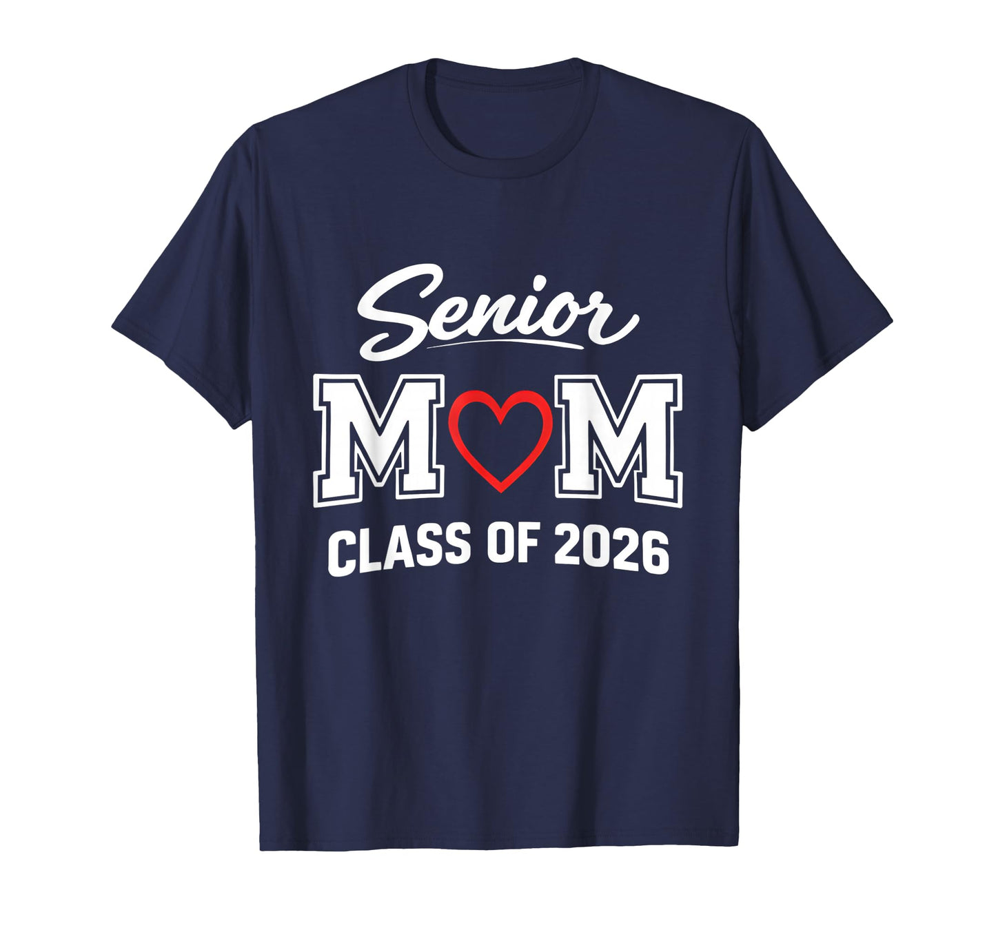 Senior Class of 2026 Proud Mom of Graduate Heart Mom T-Shirt