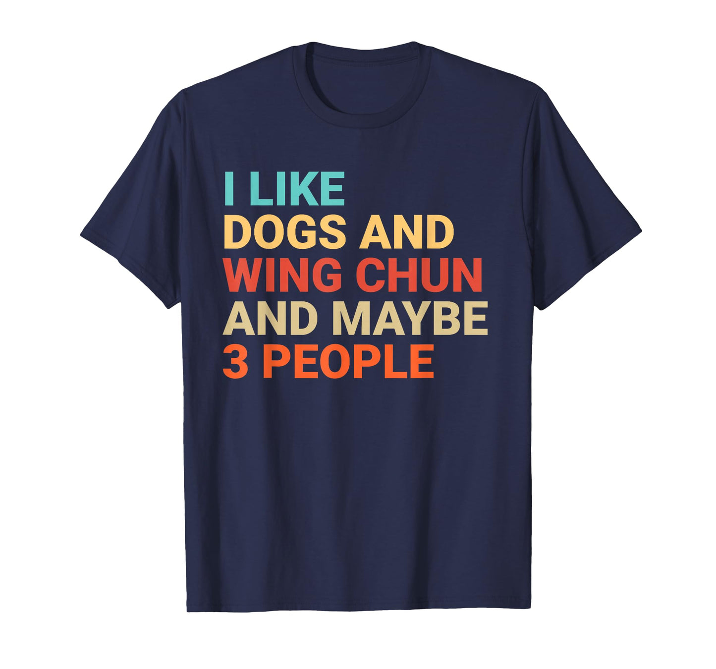 Retro I Like Dogs and Wing Chun Lover Funny Martial Arts T-Shirt