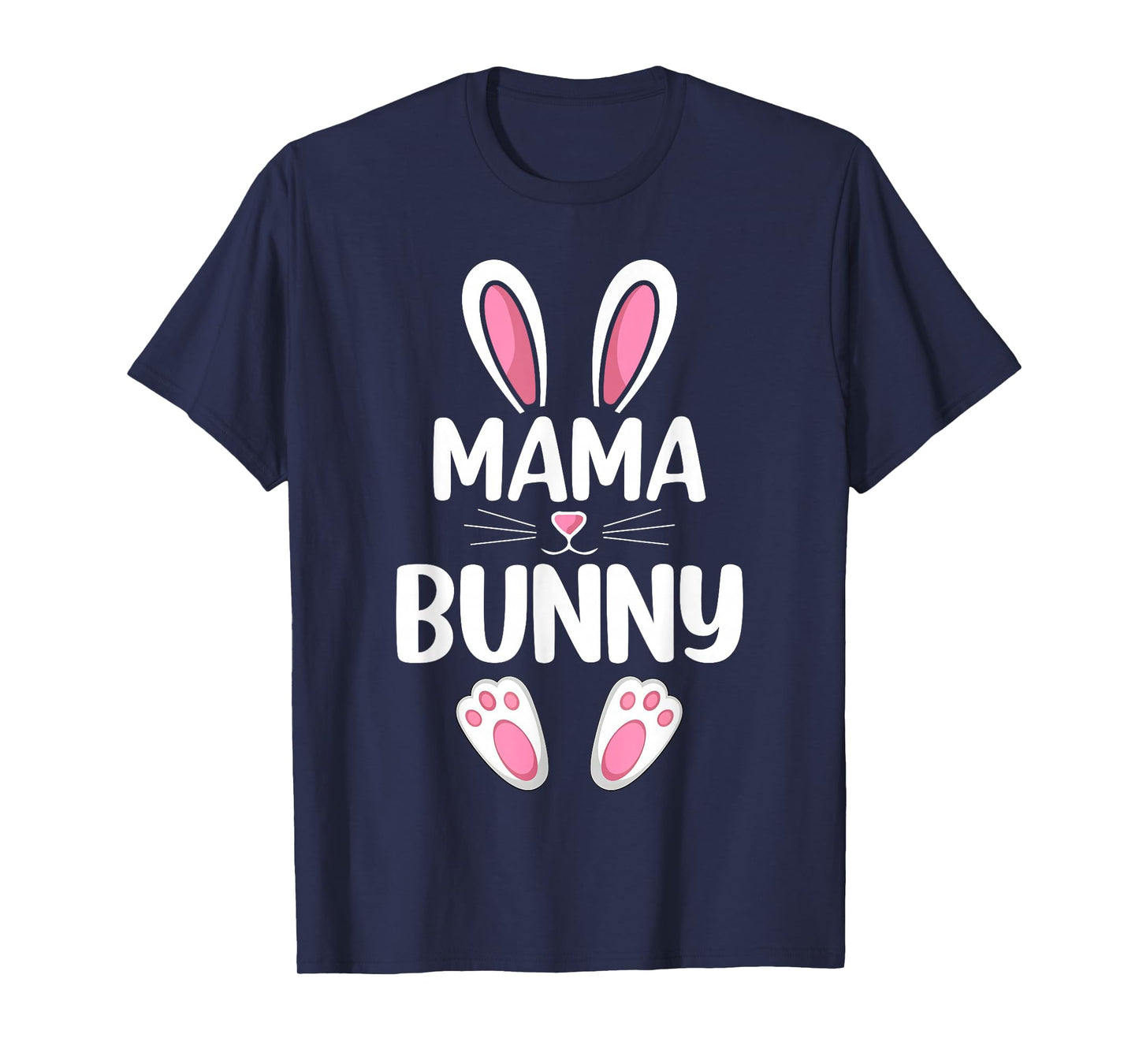 Mama Bunny Matching Family Mom Mama Women Easter Sunday T-Shirt