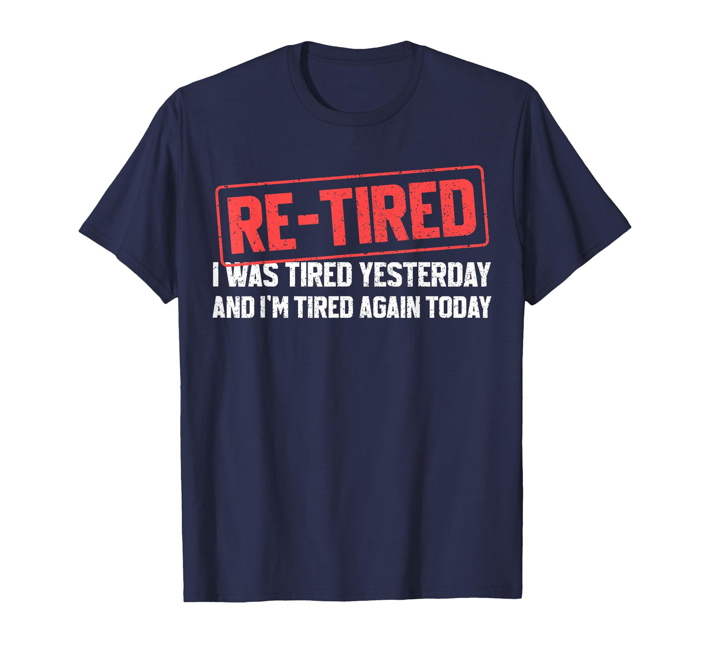 Funny Sarcastic Quote Re-Tired Definition Lazy Teen Retired T-Shirt