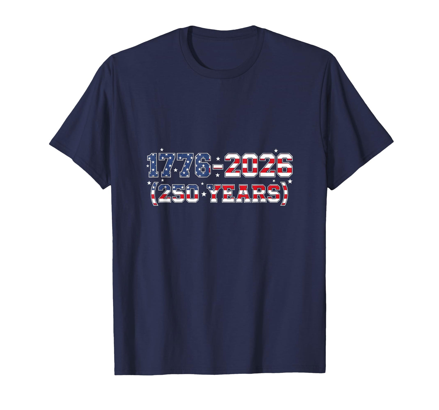 USA 1776-2026 Patriotic Flag Two Hundred Fifty Years T-Shirt