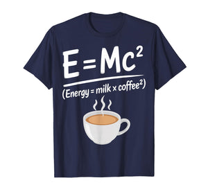 Funny Milk Coffee Physics Math Meme Morning Caffeine T-Shirt