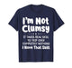 I'm not Clumsy it Takes Real Skill to Trip Over Completely T-Shirt