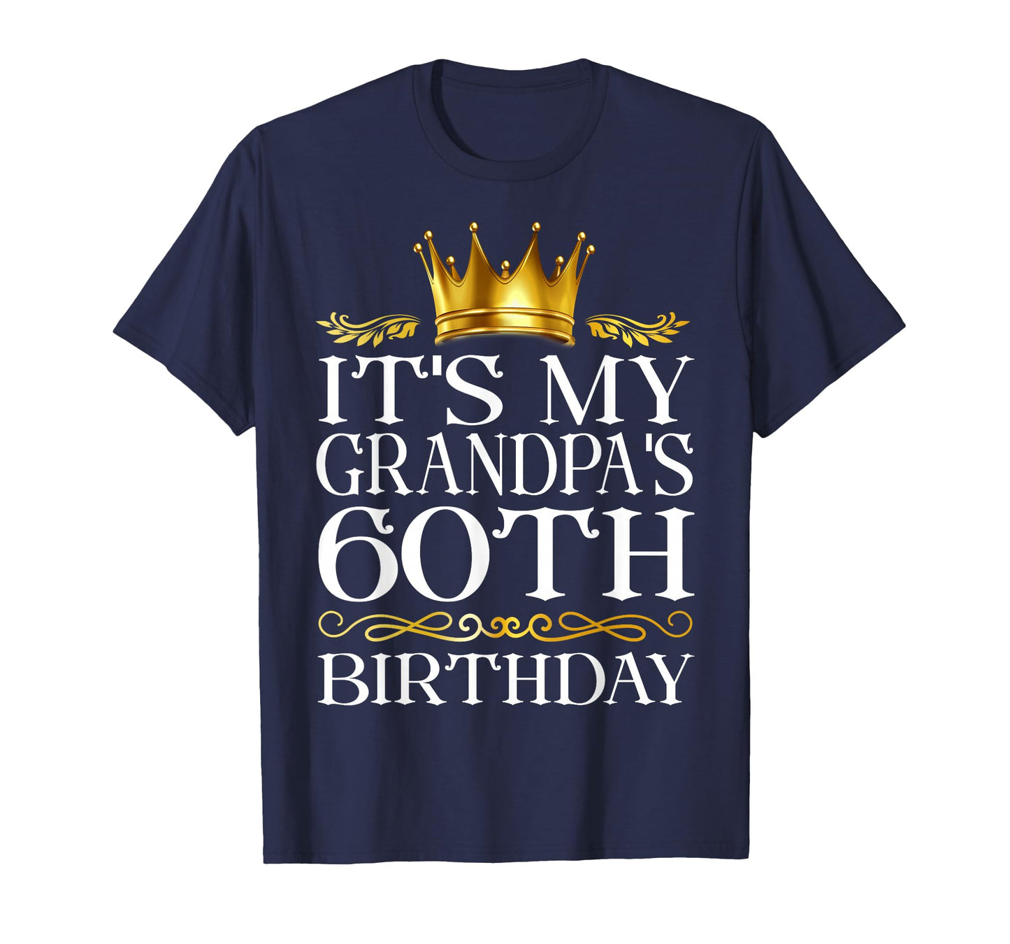 It's My Grandpa's 60th Birthday Happy Birthday 60 Years Old T-Shirt