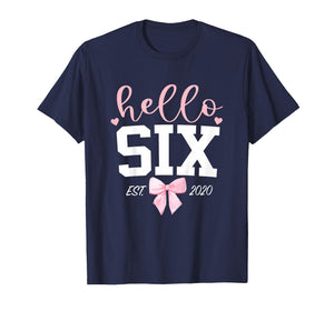 Hello Six Est 2020 6th Birthday Girl Turning 6 T-Shirt