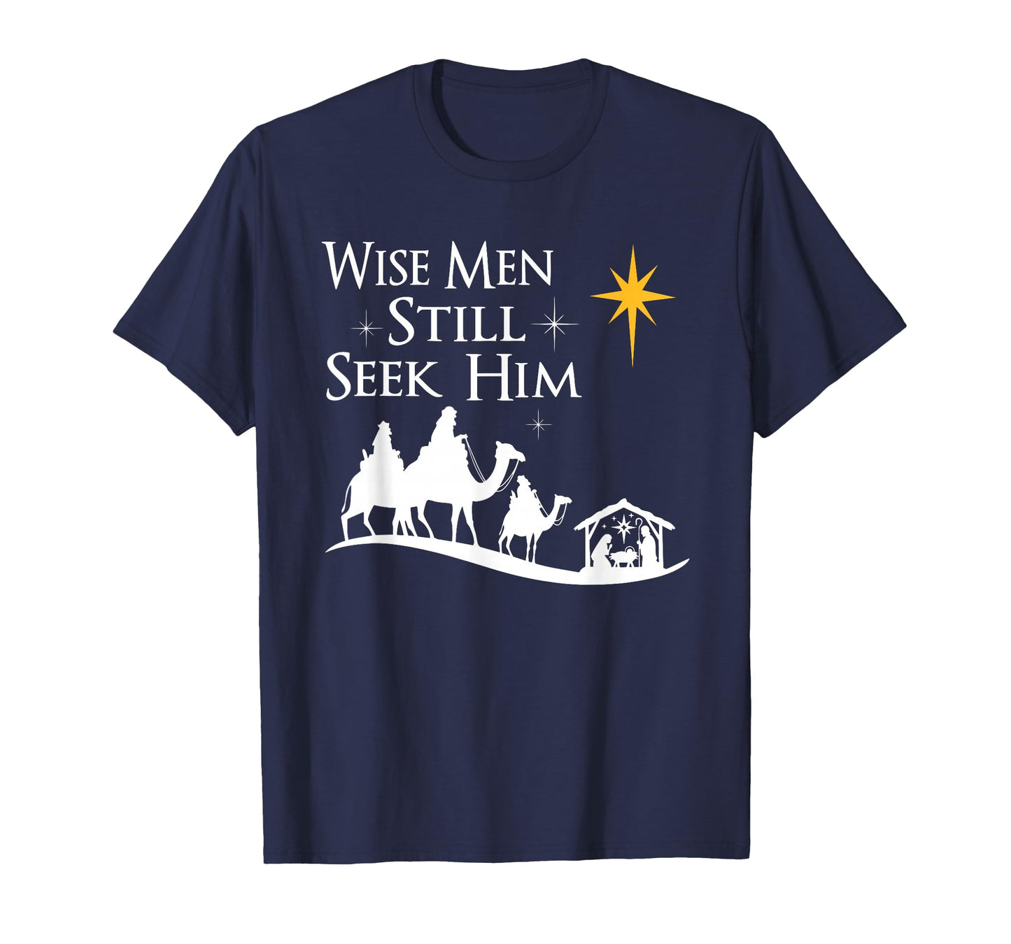 Wise Men Still Seek Him Christian Christmas Jesus Design T-Shirt
