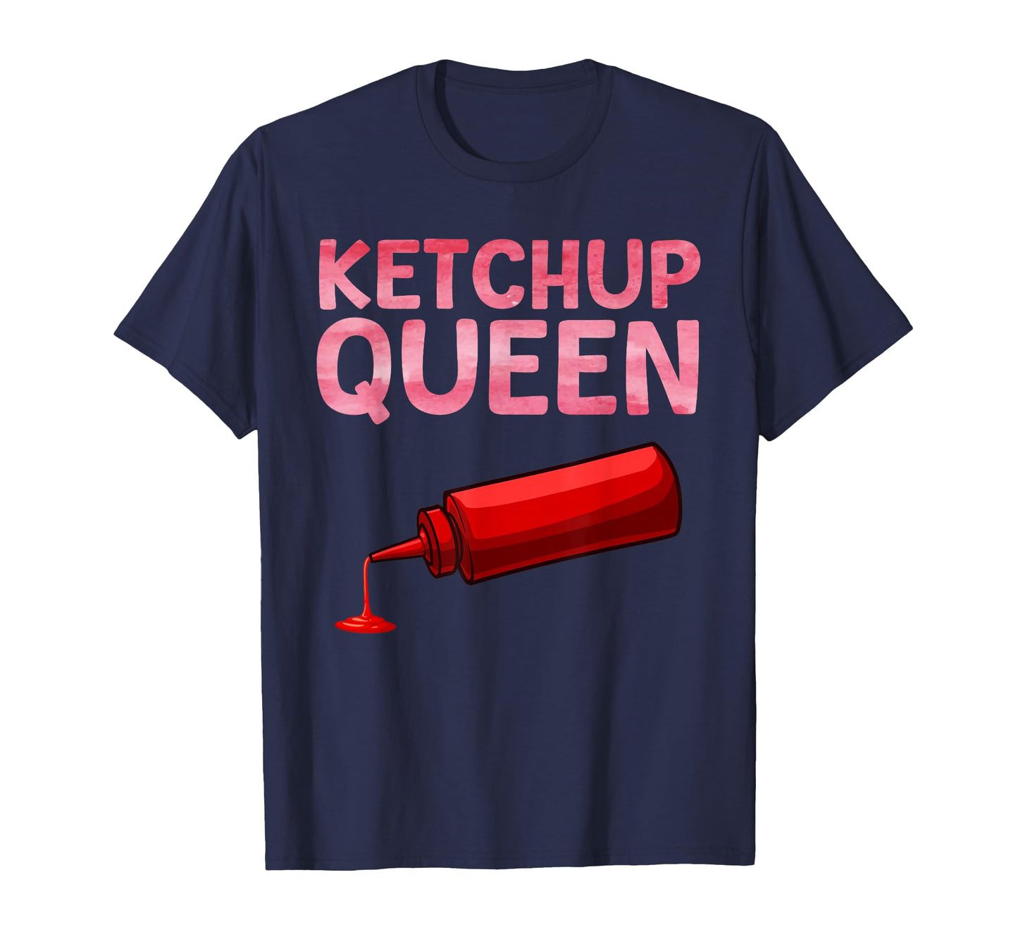 Funny Ketchup Queen Art for Women Girls Kids Ketchup Lover T-Shirt