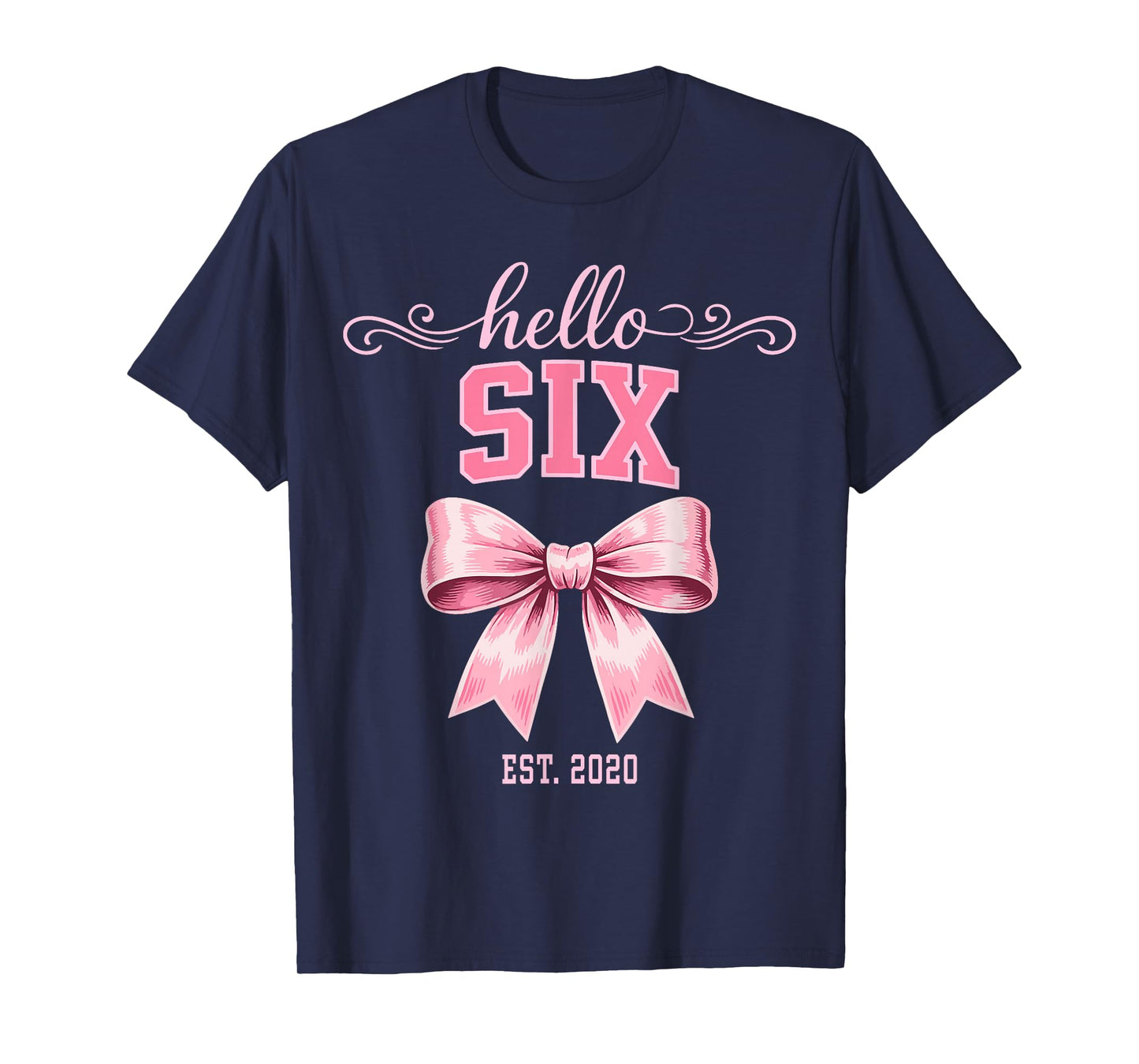 Hello Six Est 2020 Cute Coquette Bow 6th Birthday Girls T-Shirt