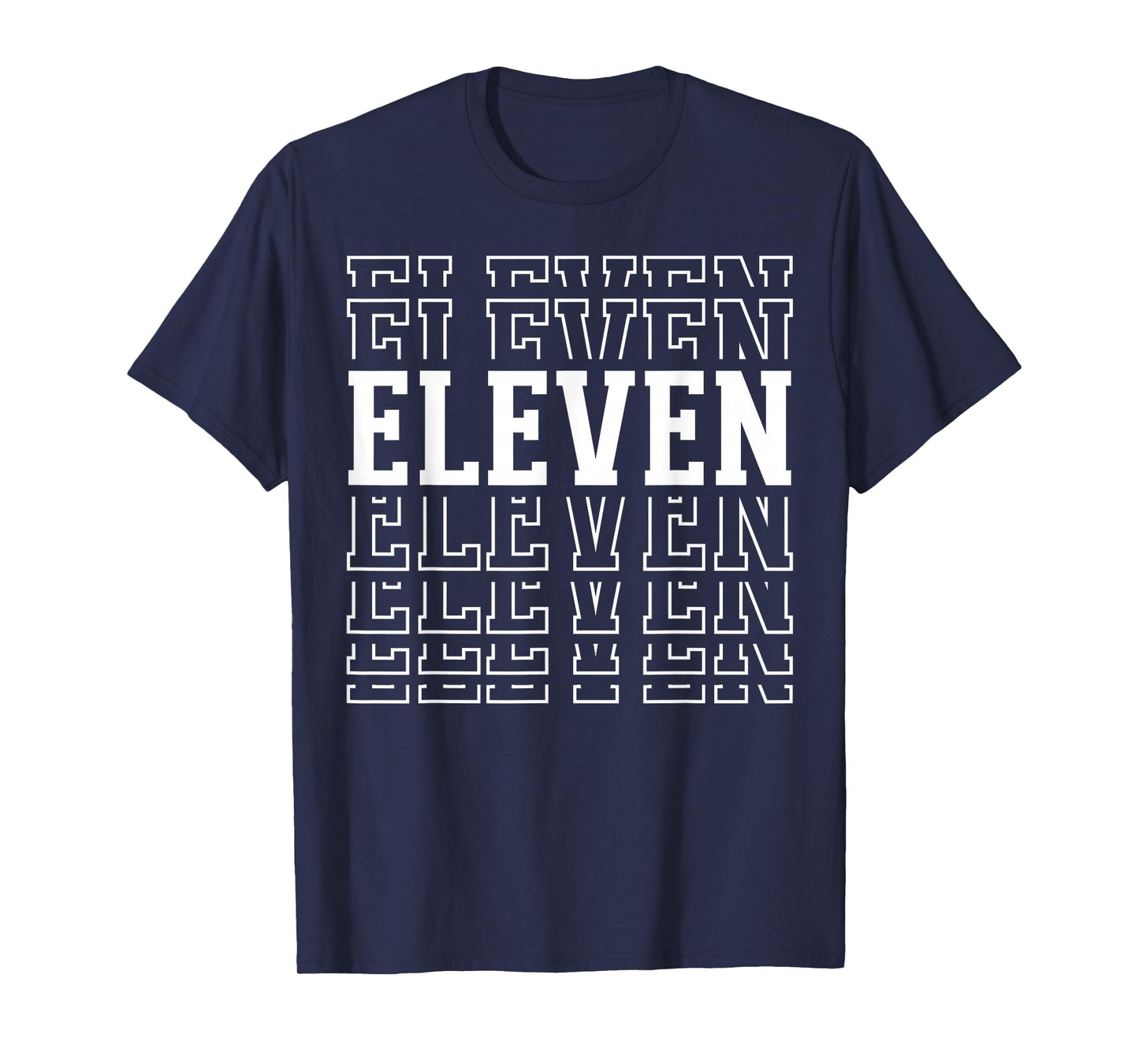 Eleven 11th Birthday Layered Text 11 Year Old T-Shirt