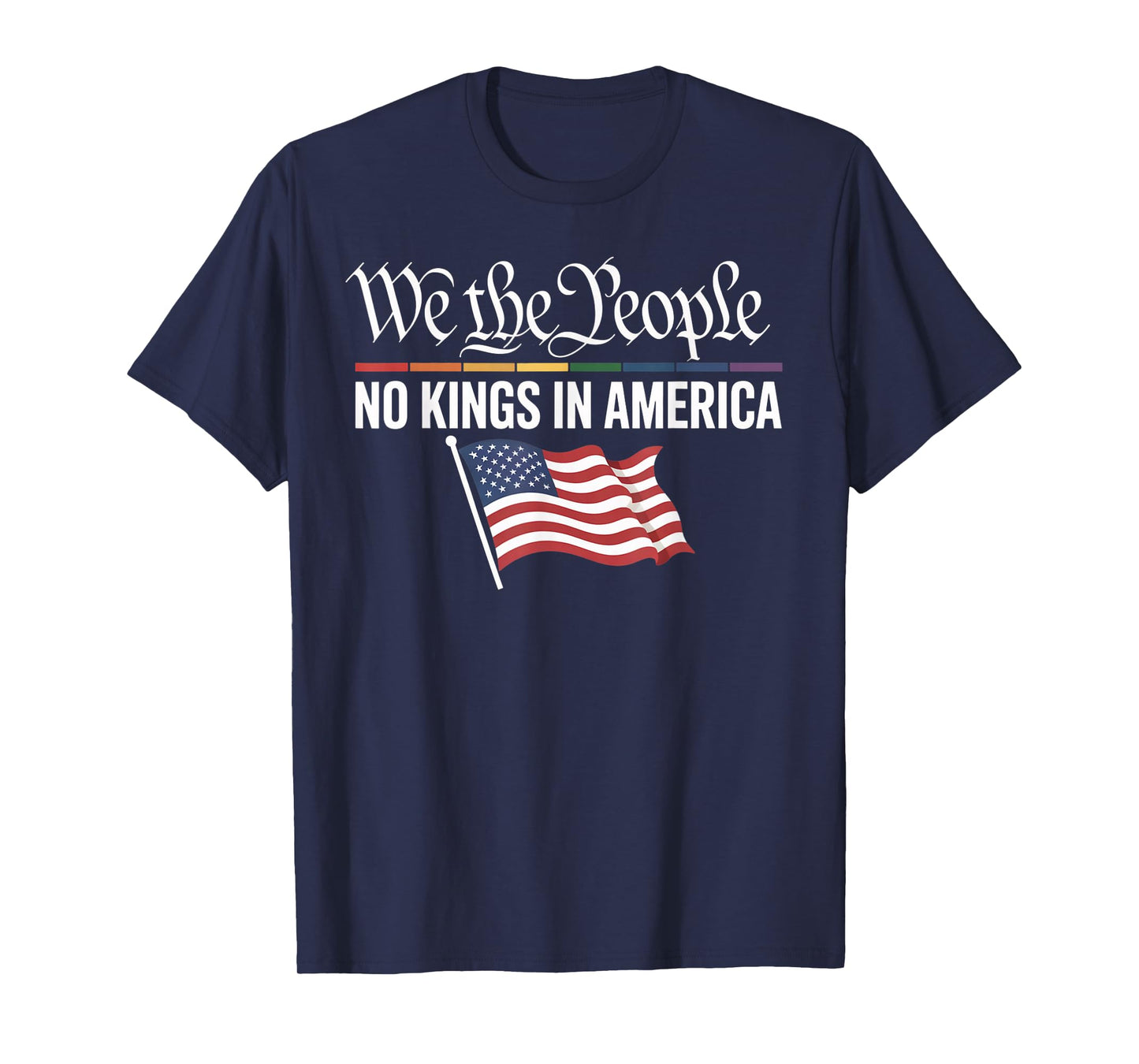 We The People No Kings in America Tees for Men Women T-Shirt