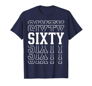 Sixty 60th Birthday Layered Text 60 Year Old T-Shirt