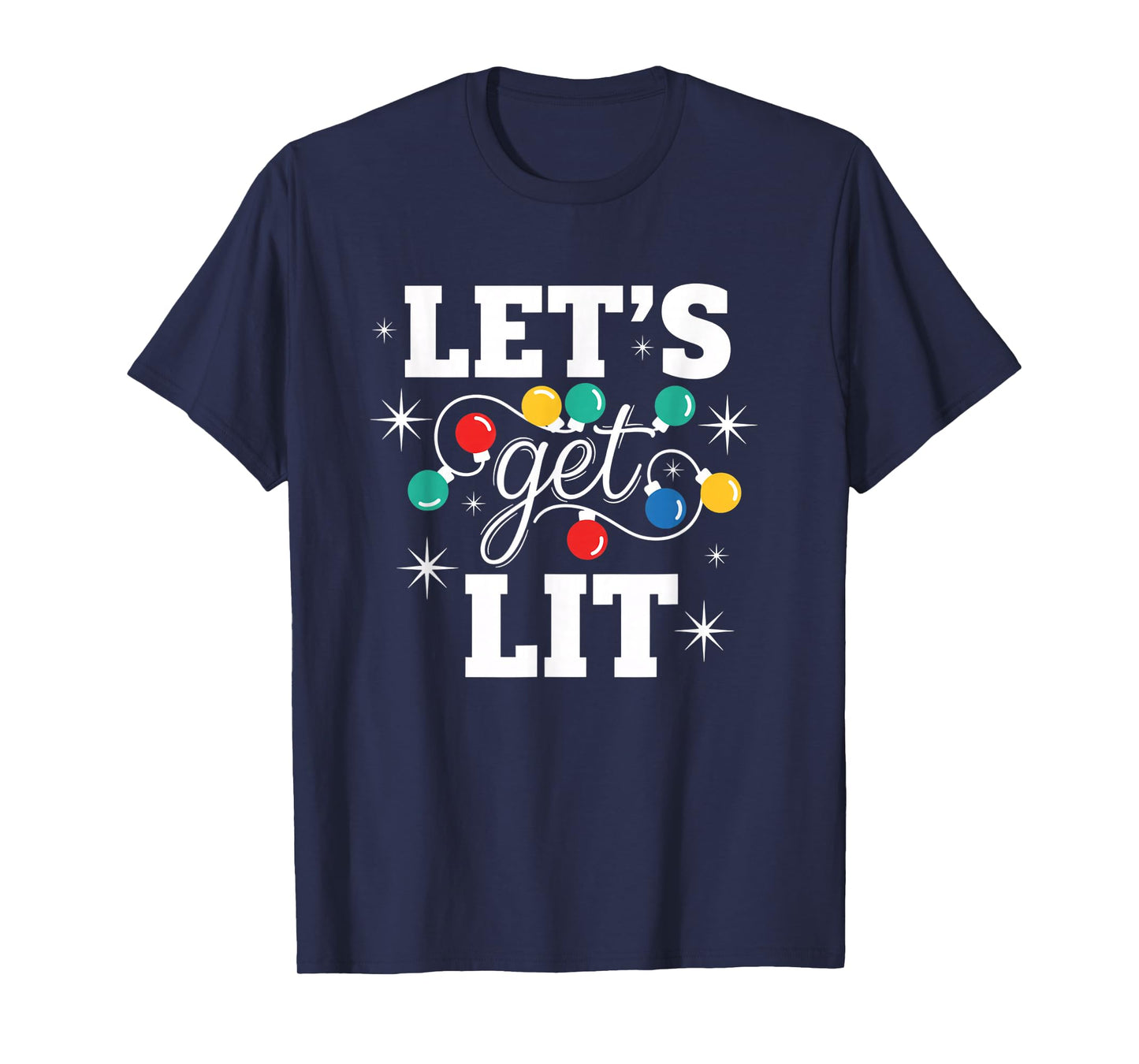 Christmas Let's Get Lit Funny Holiday Lights Party T-Shirt